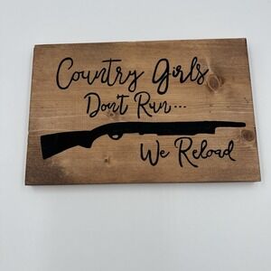 Rustic Wood Sign Country Girls Dont Run We Reload Farmhouse Decor Wall Art
